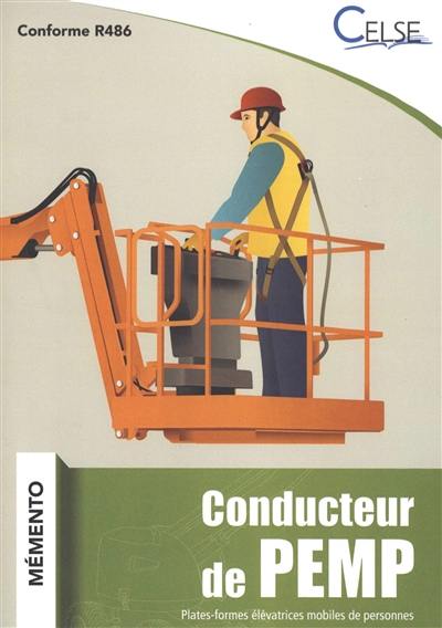 Conducteur de PEMP : plates-formes élévatrices mobiles de personnes : conforme R486