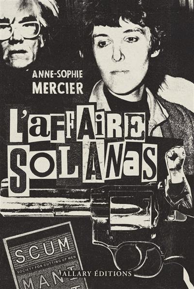 L'affaire Solanas : l'astre noir