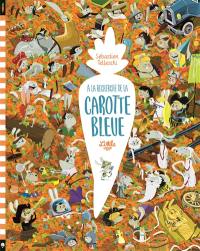 A la recherche de la carotte bleue