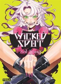 Wicked spot. Vol. 1