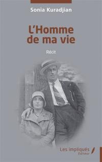 L'homme de ma vie : récit