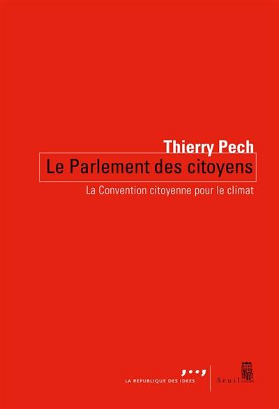 Le parlement des citoyens : la convention citoyenne pour le climat Le parlement des citoyens : la convention citoyenne pour le climat