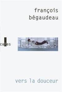 Vers la douceur Vers la douceur