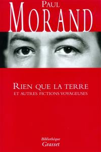 Rien que la terre : et autres fictions voyageuses
