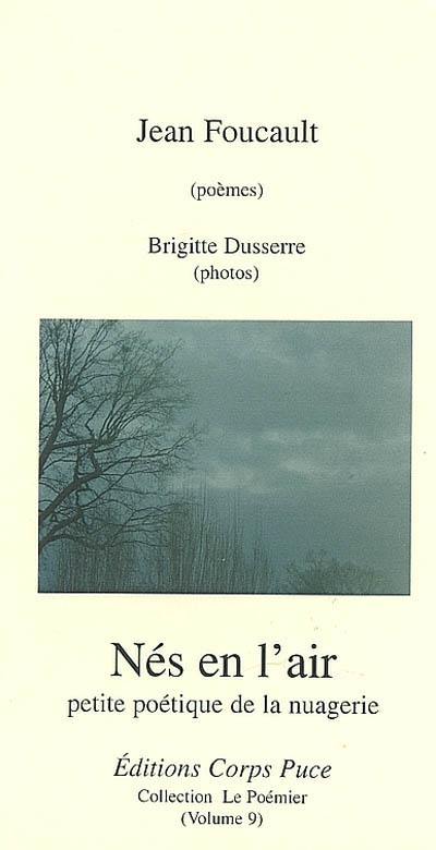 Nés en l'air : petite poétique de la nuagerie Nés en l'air : petite poétique de la nuagerie