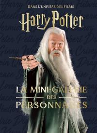 Dans l'univers des films Harry Potter. La mini-galerie des personnages