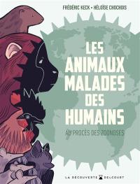 Les animaux malades des humains : au procès des zoonoses