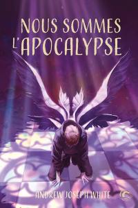 Nous sommes l'apocalypse