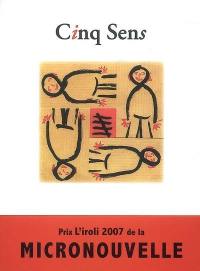 Cinq sens : prix L'Iroli 2007 de la micronouvelle