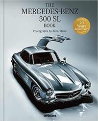 The Mercedes-Benz 300 SL Book Revised 70 Years Anniversary Edition