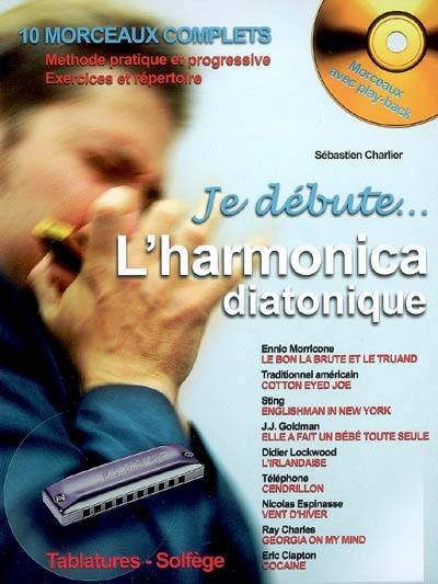 Je débute l'harmonica : harmonica diatonique Je débute l'harmonica : harmonica diatonique