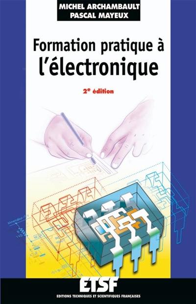 Formation pratique à l'électronique Formation pratique à l'électronique