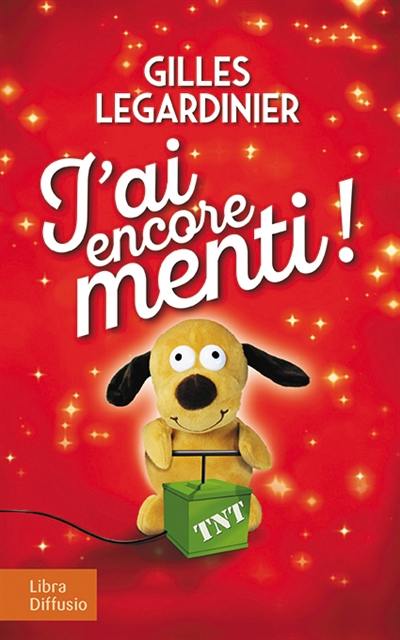 J'ai encore menti ! J'ai encore menti !