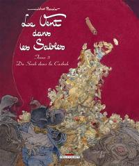 Le vent dans les sables. Vol. 5. Du souk dans la casbah