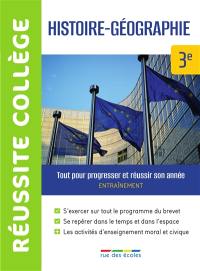 Histoire géographie 3e : tout pour progresser et réussir son année : entraînement