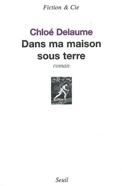 Dans ma maison sous terre Dans ma maison sous terre