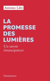 La promesse des Lumières : un savoir émancipateur