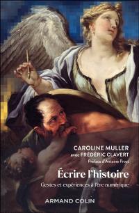Ecrire l'histoire : gestes et expériences à l'ère numérique