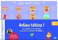 SOS parents : adieu tétine ! : un tableau et des stickers pour dire au revoir à la tétine !