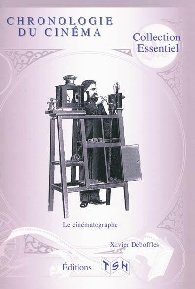 Chronologie du cinéma Chronologie du cinéma