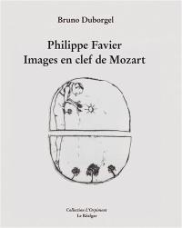 Philippe Favier : images en clef de Mozart