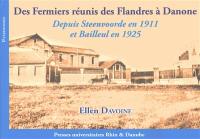 Des fermiers réunis des Flandres à Danone : depuis Steenvoorde en 1911 et Bailleul en 1925