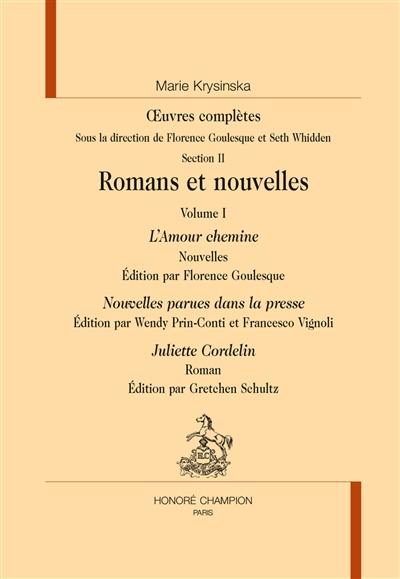 Oeuvres complètes. Section II, romans et nouvelles. Vol. 1