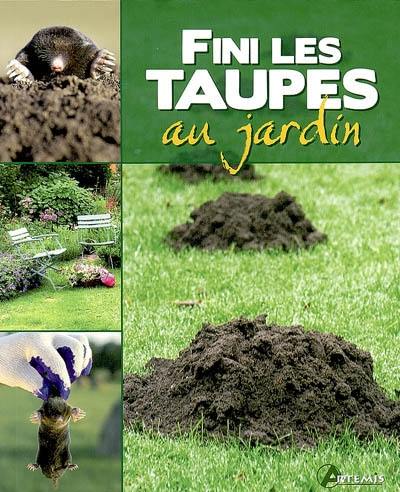 Fini les taupes au jardin Fini les taupes au jardin