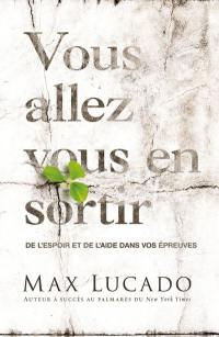 Vous allez vous en sortir
