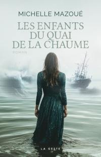 Les enfants du quai de la Chaume : les naufragés du Dundée