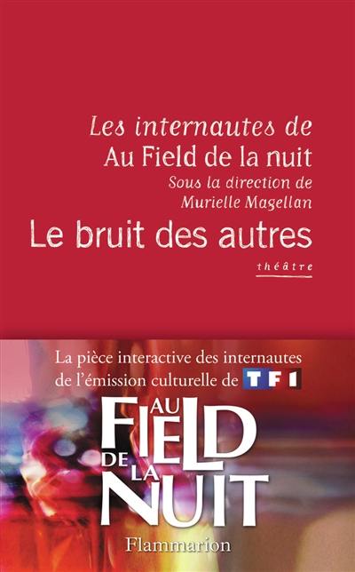 Le bruit des autres : théâtre Le bruit des autres : théâtre