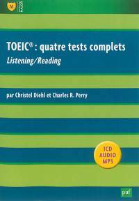 TOEIC : quatre tests complets : listening-reading