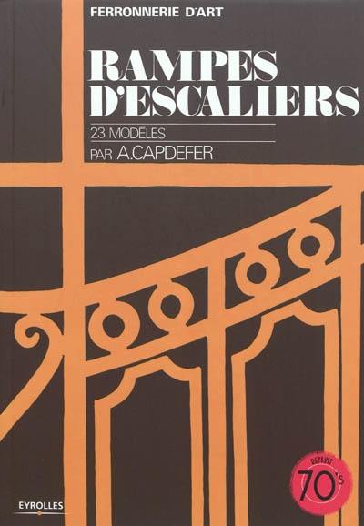 Ferronnerie d'art. Rampes d'escaliers : 23 modèles Ferronnerie d'art. Rampes d'escaliers : 23 modèles