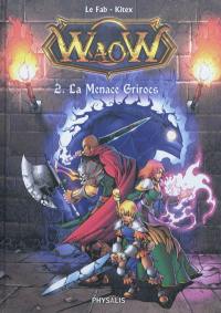 Waow. Vol. 2. La menace Grisrocs