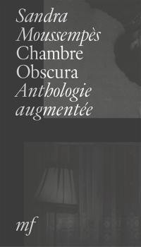 Chambre obscura : anthologie augmentée (1994-2026)
