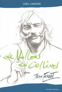 De vallons en collines avec Jean Ferrat