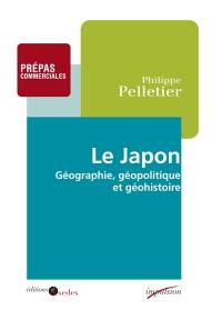 Le Japon : géographie, géopolitique et géohistoire : prépas commerciales