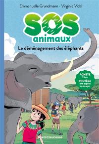 SOS animaux. Vol. 7. Le déménagement des éléphants