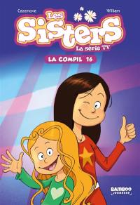 Les sisters : la série TV : la compil'. Vol. 16