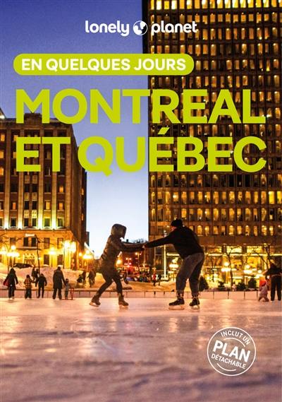 Montréal et Québec en quelques jours