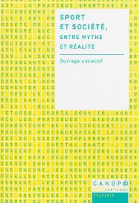 Sport et société, entre mythe et réalité