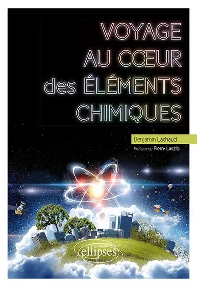 Voyage au coeur des éléments chimiques