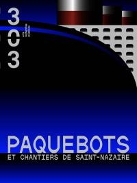 Trois cent trois-Arts, recherches et créations, n° 186. Paquebots et chantiers de Saint-Nazaire