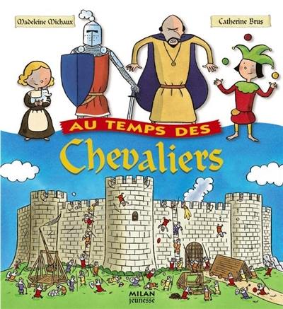 Au temps des chevaliers Au temps des chevaliers