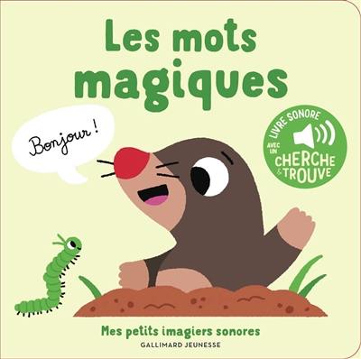 Les mots magiques Les mots magiques