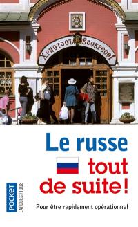 Le russe tout de suite !