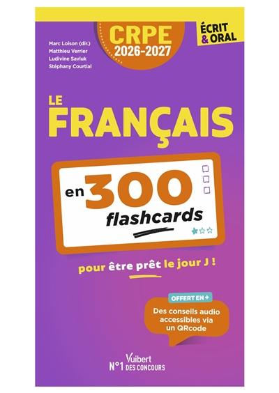 Le français en 300 flashcards : écrit & oral, CRPE 2026-2027