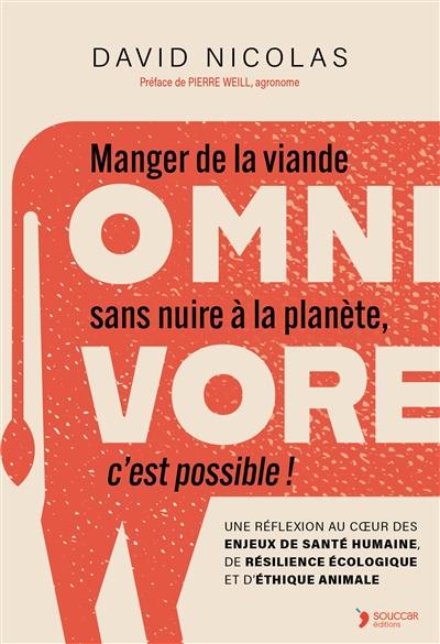 Omnivore : manger de la viande sans nuire à la planète, c'est possible