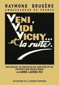 Veni, vidi, Vichy... et la suite : témoignages (1940-1945)