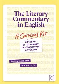 The literary commentary in English : a survival kit : méthodes et techniques du commentaire littéraire